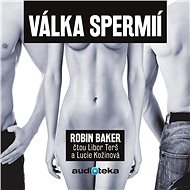 Válka spermií - Robin Baker