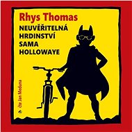 Neuvěřitelná hrdinství Sama Hollowaye - Rhys Thomas