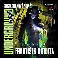 Underground II: Revoluce - František Kotleta
