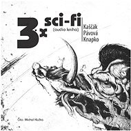3x sci-fi - Juraj Kaščák  Tomáš Knapko  Mína Pávová