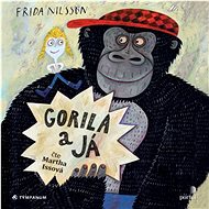 Gorila a já - Frida Nilsson