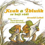 Kvak a Žbluňk se bojí rádi - Arnold Lobel