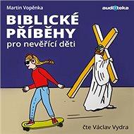 Bible stories for non-believing children - Martin Vopěnka
