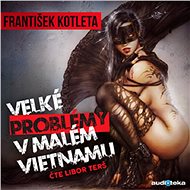 Velké problémy v malém Vietnamu - František Kotleta