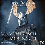 In the service of the powerful - František Niedl