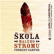 Škola Malého stromu - Forrest Carter