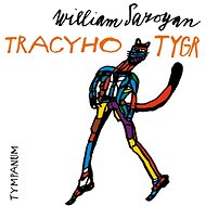 Tracyho tygr - William Saroyan