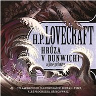 Hrůza v Dunwichi a jiné příběhy - Howard Phillips Lovecraft