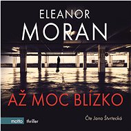 Too close - Eleanor Moran