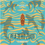 Pí a jeho život - Yann Martel