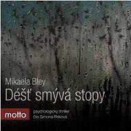 Déšť smývá stopy - Mikaela Bley