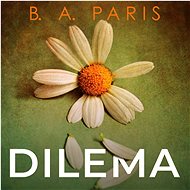 The Dilemma - B. A. Paris