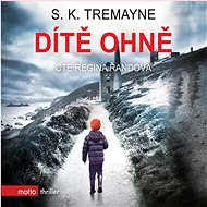 Dítě ohně - S. K. Tremayne