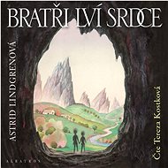 Bratři Lví srdce - Astrid Lindgrenová