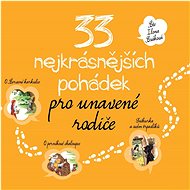33 nejkrásnějších pohádek pro unavené rodiče - Jacob Grimm