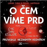O čem víme prd – Průvodce neznámým vesmírem - Jorge Cham