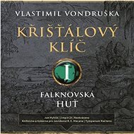 Křišťálový klíč I: Falknovská huť - Vlastimil Vondruška