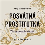Posvátná prostitutka - Nancy Qualls-Corbettová