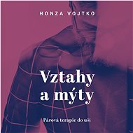 Vztahy a mýty - Honza Vojtko