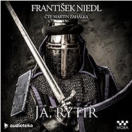 Já, rytíř - František Niedl