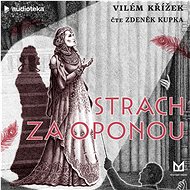 Strach za oponou - Vilém Křížek