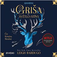 Griša - Světlo a stíny - Leigh Bardugo