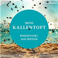 Poslouchej, jak šeptám - Mons Kallentoft