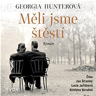 Měli jsme štěstí - Georgia Hunter