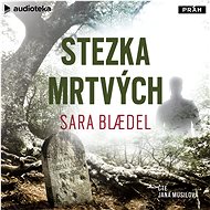 Stezka mrtvých - Sara Blaedel