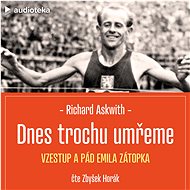 Dnes trochu umřeme - Richard Askwith