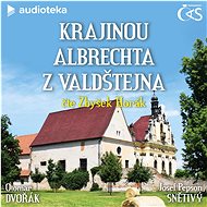 Krajinou Albrechta z Valdštejna - Otomar Dvořák