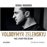 Volodymyr Zelenskyj: Muž, který píše dějiny - Sergey Rudenko