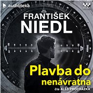 Plavba do nenávratna - František Niedl