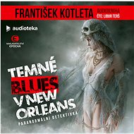 Temné blues v New Orleans - František Kotleta