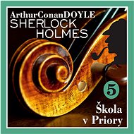 Sherlock Holmes – Škola v Priory - Arthur Conan Doyle