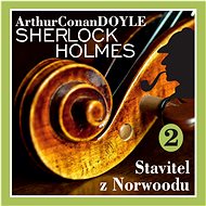 Sherlock Holmes – Stavitel z Norwoodu - Arthur Conan Doyle