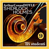 Sherlock Holmes – Tři studenti - Arthur Conan Doyle