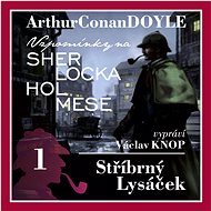 Sherlock Holmes: Stříbrný lysáček - Arthur Conan Doyle