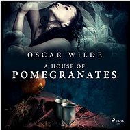 A House of Pomegranates - Oscar Wilde