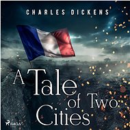 A Tale of Two Cities - Charles Dickens