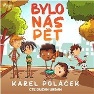 Bylo nás pět - Karel Poláček