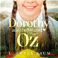 Dorothy and the Wizard in Oz - Lyman Frank Baum