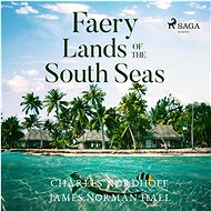 Faery Lands of the South Seas - Charles Nordhoff