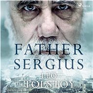 Father Sergius - Leo Tolstoj