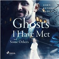 Ghosts I have Met and Some Others - John Kendrick Bangs