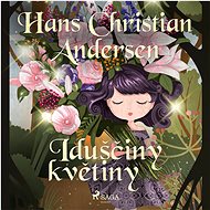 Iduščiny květiny - Hans Christian Andersen