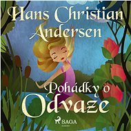 Pohádky o odvaze - Hans Christian Andersen