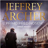 Přímo před nosem - Jeffrey Archer
