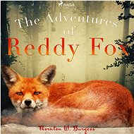 The Adventures of Reddy Fox - Thornton Waldo Burgess