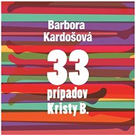 33 prípadov Kristy B. - Barbora Kardošová